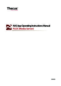 NAS App Operating Instructions Manual PLEX (Media Server[removed]   Table of Contents