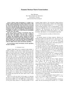 Dynamic Boolean Matrix Factorizations Pauli Miettinen Max Planck Institute for Informatics Saarbr¨ucken, Germany 