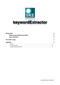 keywordExtractor Introduction! What is keywordExtractor (SKE)! Basic Workflow!  2