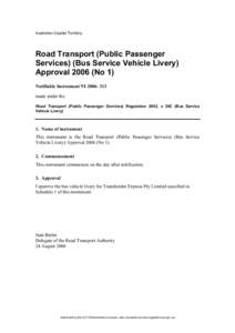Australian Capital Territory  Road Transport (Public Passenger Services) (Bus Service Vehicle Livery) Approval[removed]No 1) Notifiable Instrument NI[removed]