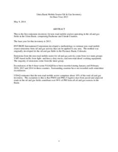 Uinta Basin Mobile Source Oil & Gas Inventory for Base Year 2013 May 9, 2014 ABSTRACT This is the first emissions inventory for non-road mobile sources operating in the oil and gas fields in the Uinta Basin, comprising D