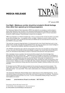 MEDIA RELEASE  14th January 2008 Cox Bight - Melaleuca corridor should be included in World Heritage Area rather than opened up to mining prospectors