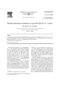 Physics Letters B–98 www.elsevier.com/locate/physletb Double polarization asymmetry as a possible filter for Θ + ’s parity Qiang Zhao, J.S. Al-Khalili Department of Physics, University of Surrey, Guild