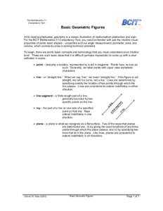 The Mathematics 11 Competency Test Basic Geometric Figures At its most sophisticated, geometry is a classic illustration of mathematical abstraction and logic. For the BCIT Mathematics 11 Competency Test, you need be fam