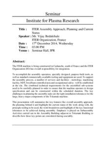 Seminar Institute for Plasma Research Title : ITER Assembly Approach, Planning and Current Status