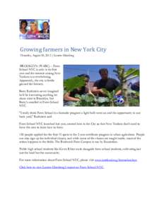 Growing farmers in New York City Thursday, August 09, 2012 | Lauren Glassberg BROOKLYN (WABC) -- Farm School NYC is only in its first year and the interest among New