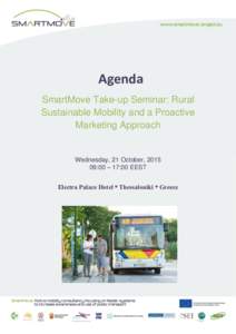 Agenda SmartMove Take-up Seminar: Rural Sustainable Mobility and a Proactive Marketing Approach  Wednesday, 21 October, 2015
