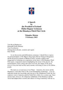 A Speech by the President of Iceland Ólafur Ragnar Grímsson at the Himalaya-Third Pole Circle Thimphu, Bhutan