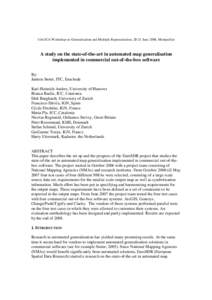 11th ICA Workshop on Generalisation and Multiple Representation, 20-21 June 2008, Montpellier  A study on the state-of-the-art in automated map generalisation implemented in commercial out-of-the-box software By: Jantien