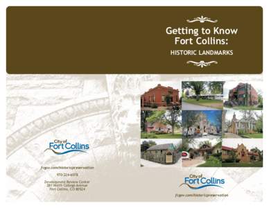 Getting to Know Fort Collins: HISTORIC LANDMARKS fcgov.com/historicpreservation[removed]