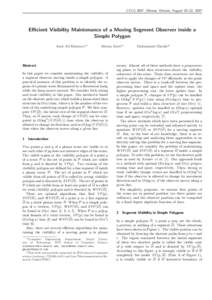 CCCG 2007, Ottawa, Ontario, August 20–22, 2007  Efficient Visibility Maintenance of a Moving Segment Observer inside a Simple Polygon Amir Ali Khosravi∗†