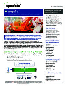 EPIC DATA PRODUCT SHEET  What IntegraNet means to your manufacturing business.  IntegraNet