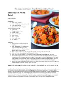 This colorful salad recipe is the perfect tasty side for grill outs!  Grilled Sweet Potato Salad Yields: 6 servings Ingredients: