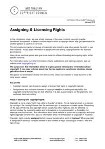 INFORMATION SHEET G024v10 January 2012 Assigning & Licensing Rights In this information sheet, we give a brief overview of the ways in which copyright may be transferred from person to person and the ways in which a copy