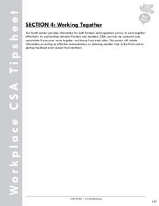 Wor kplace CSA Tipsheet  SECTION 4: Working Together The fourth section provides information for both farmers and organizers on how to work together effectively. As partnerships between farmers and members, CSAs can only