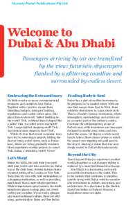 ©Lonely Planet Publications Pty Ltd  Welcome to Dubai & Abu Dhabi Passengers arriving by air are transfixed by the view: futuristic skyscrapers