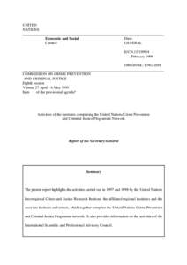 Law / United Nations Interregional Crime and Justice Research Institute / United Nations Secretariat / Crime prevention / International Centre for the Prevention of Crime / Criminal justice / Organized crime / National Institute of Justice / Crime science / Law enforcement / Crime / Criminology