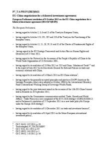 P7_TA-PROV[removed]EU-China negotiations for a bilateral investment agreement European Parliament resolution of 9 October 2013 on the EU-China negotiations for a bilateral investment agreement[removed]RSP)) The Euro