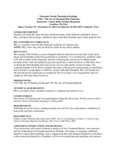 Messianic Jewish Theological Institute C602 – The Art of Chanting Brit Chadasha Instructor: Cantor Rivka Isachar-Benjamin Location: On Line Dates: October 19 – December 22, 2014 (1st Quarter ofAcademic Yea