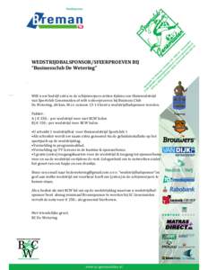 WEDSTRIJDBALSPONSOR/SFEERPROEVEN BIJ “Businessclub De Wetering” Wilt u uw bedrijf extra in de schijnwerpers zetten tijdens een thuiswedstrijd van Sportclub Genemuiden of wilt u sfeerproeven bij Business Club De Weter