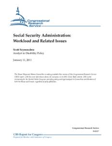 Social Security Administration: Workload and Related Issues Scott Szymendera Analyst in Disability Policy January 11, 2011