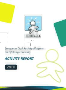EUCIS-LLL European Civil Society Platform on Lifelong Learning ACTIVITY REPORT 2014