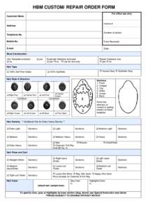 HBM CUSTOM/ REPAIR ORDER FORM For office use only Customer Name Invoice # Address Number of pieces: