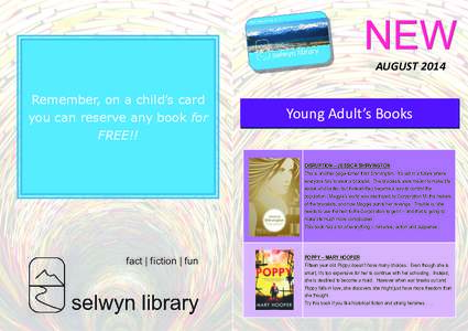 AUGUST 2014 Remember, on a child’s card you can reserve any book for FREE!!  Young Adult’s Books