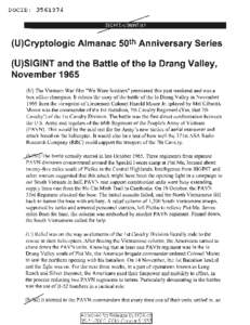 DOCID: [removed]U)Cryptologic Almanac 50 th Anniversary Series (U)SIGINT and the Battle of the la Orang Valley, November[removed]U) The Vietnam War film 