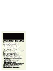 The Most Wired — Small and Rural Acadia Hospital | Bangor, Maine | www.acadiahospital.org Aroostook Medical Center | Presque Isle, Maine | www.tamc.org Blue Hill (Maine) Memorial Hospital | http://bhmh.org Broadlawns M