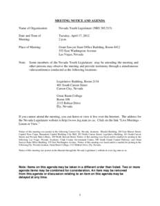 MEETING NOTICE AND AGENDA Name of Organization: Nevada Youth Legislature (NRS[removed]Date and Time of