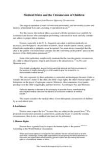 Medical Ethics and the Circumcision of Children A report from Doctors Opposing Circumcision The surgical operation of male circumcision permanently and irreversibly excises and destroys a functional body part consisting 