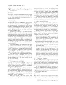 TUGboat, Volume[removed]), No. 1 LATEX3 programming: External perspectives Joseph Wright Abstract The current experimental LATEX3 packages provide a new, documented programming interface for TEX.