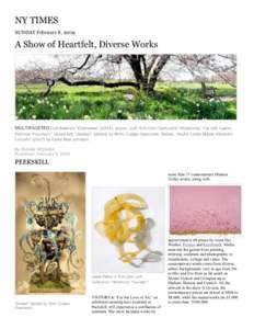 NY TIMES SUNDAY February 8, 2009 A Show of Heartfelt, Diverse Works  MULTIFACETED Curt Belshe’s “Cherrytree” (2004), above. Left, Erik Odin Cathcart’s “Hiroshima.” Far left, Leslie