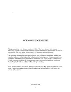 .  ACKNOWLEDGEMENTS This glossary is the work of many members of EGA. They have given of their time and knowledge to create a serious work comprised of usable definitions of terms used in the field of