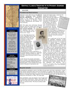 CENTRAL ILLINOIS TEACHING WITH PRIMARY SOURCES NEWSLETTER June 2008 Presidential Nominations Welcome to the 16th issue of the Central