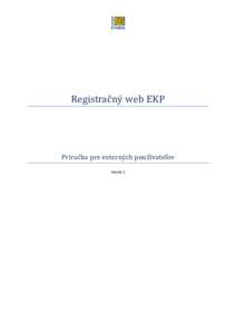 Registračný web EKP  Príručka pre externých používateľov Verzia 1  Slovenská pošta, a. s.