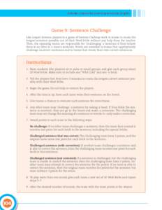 Activate: Games for Learning American English  Game 9: Sentence Challenge Like Longest Sentence, players in a game of Sentence Challenge work in teams to create the longest sentence possible out of their Word Bricks with