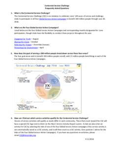 Centennial Service Challenge Frequently Asked Questions 1. What is the Centennial Service Challenge? The Centennial Service Challenge (CSC) is an initiative to celebrate Lions’ 100 years of service and challenge clubs 