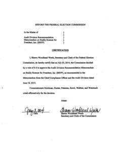 BEFORE THE FEDERAL ELECTION COMMISSION In the Matter of Audit Division Recommendation Memorandum on Buddy Roemer for President, Inc. (BRFP) CERTIFICATION