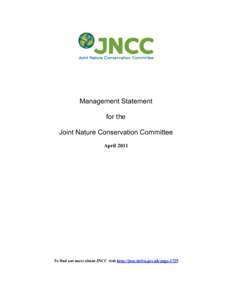 Management Statement for the Joint Nature Conservation Committee AprilTo find out more about JNCC visit http://jncc.defra.gov.uk/page-1729