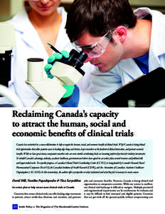 Photo: Shutterstock  Reclaiming Canada’s capacity to attract the human, social and economic benefits of clinical trials Canada has embarked on a mass collaboration to help us regain the human, social, and economic bene