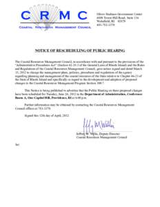 Oliver Stedman Government Center 4808 Tower Hill Road; Suite 116 Wakefield, RI[removed]3370  NOTICE OF RESCHEDULING OF PUBLIC HEARING