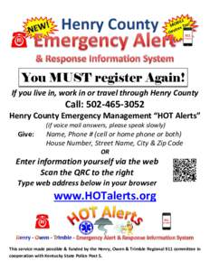 Henry County You MUST register Again! If you live in, work in or travel through Henry County Call: 