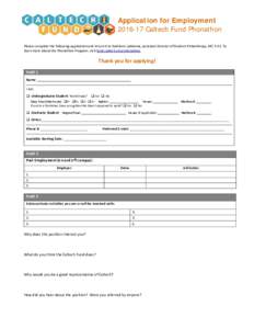 Application for EmploymentCaltech Fund Phonathon Please complete the following application and return it to Kathleen LaManna, Assistant Director of Student Philanthropy, MCTo learn more about the Phonatho