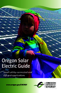 Oregon Solar Electric Guide Small utility-connected and Off-grid applications  www.oregon.gov/ENERGY