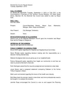 Marshall City Council, Regular Session Tuesday, September 4, 2012 CALL TO ORDER IN REGULAR SESSION Tuesday, September 4, 2012 at 7:00 P.M. in the Commissioner’s Chambers of the Calhoun County Building, 315 West Green