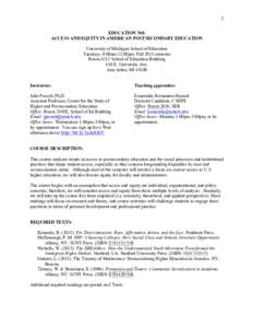   1 EDUCATION 760: ACCESS AND EQUITY IN AMERICAN POSTSECONDARY EDUCATION University of Michigan School of Education Tuesdays, 9:00am-12:00pm; Fall 2015 semester Room 4212 School of Education Building