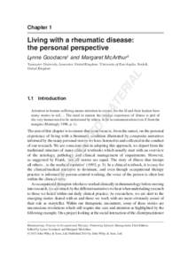 Chapter 1  Living with a rheumatic disease: the personal perspective Lynne Goodacre1 and Margaret McArthur2 Lancaster University, Lancaster, United Kingdom; 2University of East Anglia, Norfolk,