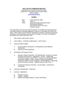 REAL ESTATE COMMISSION MEETING Professional and Vocational Licensing Division Department of Commerce and Consumer Affairs State of Hawaii www.hawaii.gov/hirec AGENDA